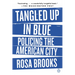 Tangled Up in Blue: Policing the American City