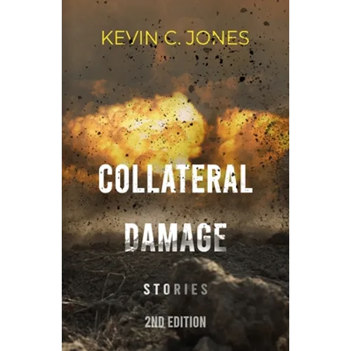 Collateral Damage: Stories