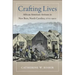 Crafting Lives: African American Artisans in New Bern, North Carolina, 1770-1900