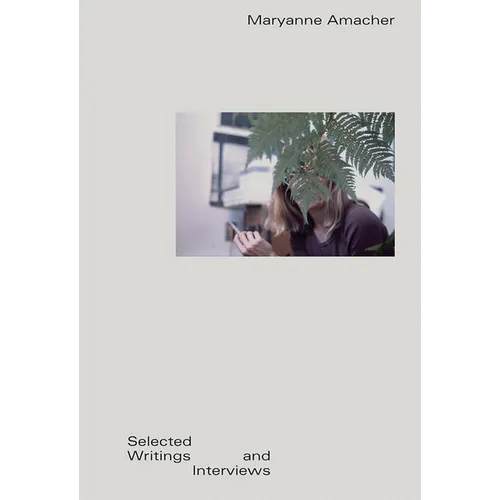 Maryanne Amacher: Selected Writings and Interviews