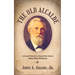 The Old Alcalde: Life and Times of a Texas Fire-Eater, Oran Milo Roberts