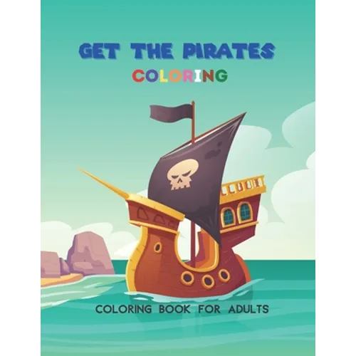 Get the pirates: Coloring book for adults