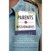 Parents of Missionaries: How to Thrive and Stay Connected When Your Children and Grandchildren Serve Cross-Culturally