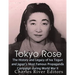 Tokyo Rose: The History and Legacy of Iva Toguri and Japan's Most Famous Propaganda Campaign during World War II