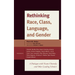 Rethinking Race, Class, Language, and Gender: A Dialogue with Noam Chomsky and Other Leading Scholars