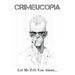 Crimeucopia - Let Me Tell You About...