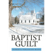 Baptist Guilt
