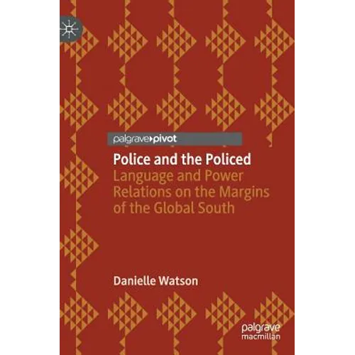 Police and the Policed: Language and Power Relations on the Margins of the Global South