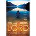It's All Yours, Lord