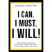 I Can. I Must. I Will!
