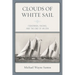 Clouds of White Sail: Fishermen, Racing, and the End of an Era