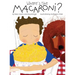 Where's the Macaroni?