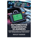 Automotive Diagnostic Scanners: A Beginner's Guide to Understanding and Troubleshooting Your Vehicle: Step-By-Step Instructions for Reading Codes, Dia