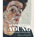 Desperately Young: Artists Who Died in Their Twenties