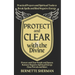 Protect and Clear with the Divine: A Practical Book of Protection for Everyday People