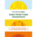 New York Times Games Take Your Time Crosswords: 100 Easy to Hard Puzzles to Do Whenever You Want