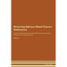 Reversing Salivary Gland Cancer: Deficiencies The Raw Vegan Plant-Based Detoxification & Regeneration Workbook for Healing Patients. Volume 4