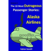 The 10 Most Outrageous Passenger Stories: Alaska Airlines