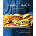 Shake Shack: Recipes & Stories: A Cookbook