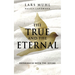 The True and the Eternal: Experiences with the Divine