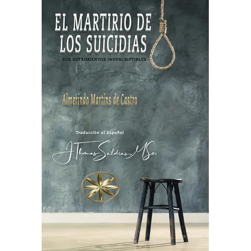 El Martirio de los Suicidas: Sus Sufrimientos Indescriptibles