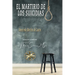 El Martirio de los Suicidas: Sus Sufrimientos Indescriptibles