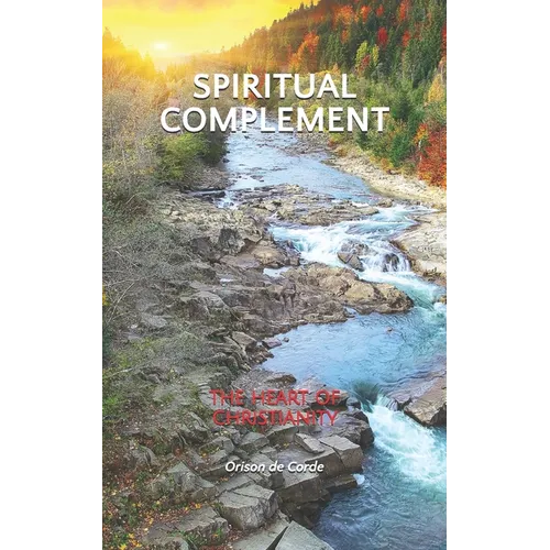 Spiritual Complement: The Heart of Christianity