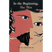 In the Beginning, She Was