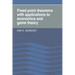 Fixed Point Theorems with Applications to Economics and Game Theory