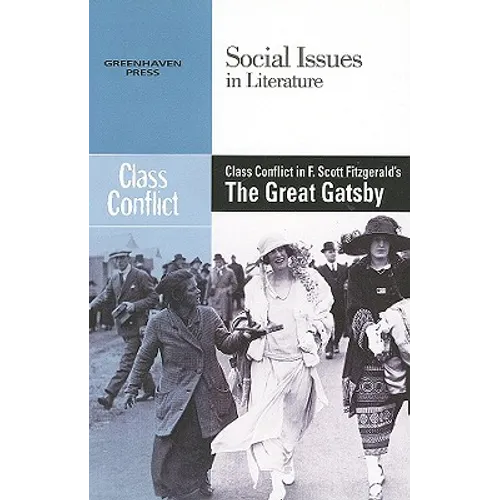 Class Conflict in F. Scott Fitzgerald's the Great Gatsby