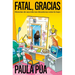 Fatal, Gracias: Historias de Una Vida Tan Desastrosa Como La Tuya / Horrible, Thank You