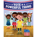A Vote Is a Powerful Thing
