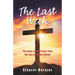 The Last Week: The Seven Words of Jesus from the Cross on Mount Calvary