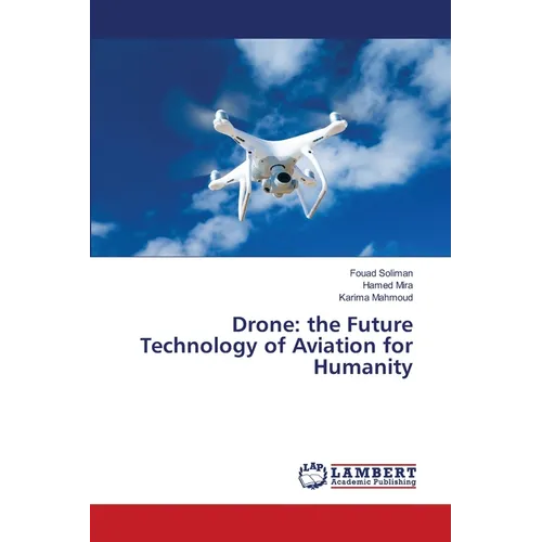 Drone: the Future Technology of Aviation for Humanity