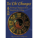 Tai Chi Changes: 64-Posture Taijiquan Form Based on the I Ching