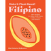 Make It Plant-Based! Filipino: 60+ Recipes for Vegan Soups, Stews, Noodles, Snacks, and Desserts