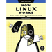 How Linux Works, 3rd Edition: What Every Superuser Should Know