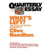 What's Left: The Death of Social Democracy: Quarterly Essay 21
