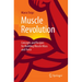 Muscle Revolution: Concepts and Recipes for Building Muscle Mass and Force