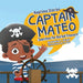 Naptime Stories: Captain Mateo Searches for Buried Treasure