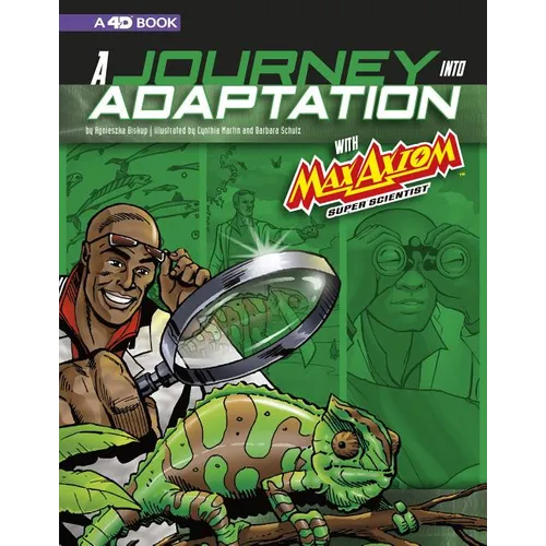 A Journey Into Adaptation with Max Axiom, Super Scientist: 4D an Augmented Reading Science Experience