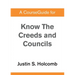 A CourseGuide for Know the Creeds and Councils
