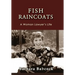 Fish Raincoats: A Woman Lawyer's Life