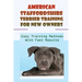 American Staffordshire Terrier Training For New Owners: Easy Training Methods With Fast Results: Discipline A American Staffordshire Terrier