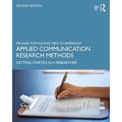 Applied Communication Research Methods: Getting Started as a Researcher