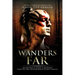 Wanders Far-An Unlikely Hero's Journey: Part of the Adirondack Spirit Series
