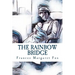 The Rainbow Bridge: A Story