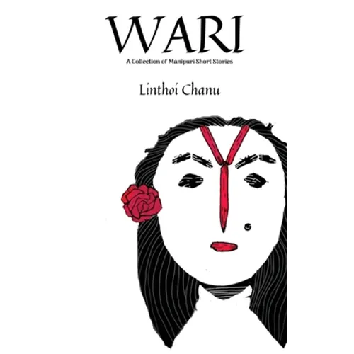 WARI (2nd Edition): A collection of Manipuri Short Stories