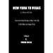 New York To Vegas A Way Of Life: From The Gritty Streets Of New York City To the Glitzy Las Vegas Strip
