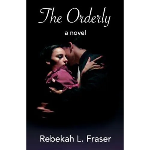 The Orderly: a dark love story
